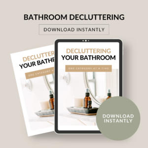 DECLUTTER YOUR BATHROOM