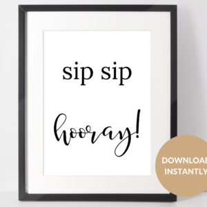 sip sip hooray party sign